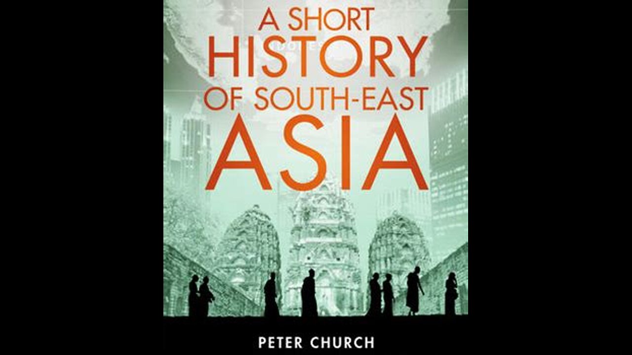 A Short History of Southeast Asia by Peter Church | Summary and Critique