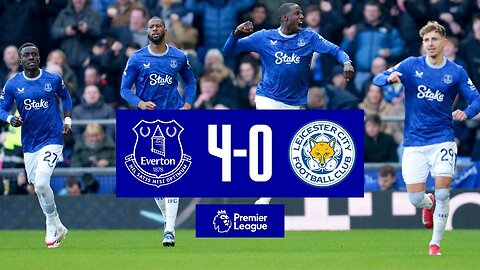 EVERTON vs LEICESTER CITY | EVERTON is on Fire | Premier League Highlights