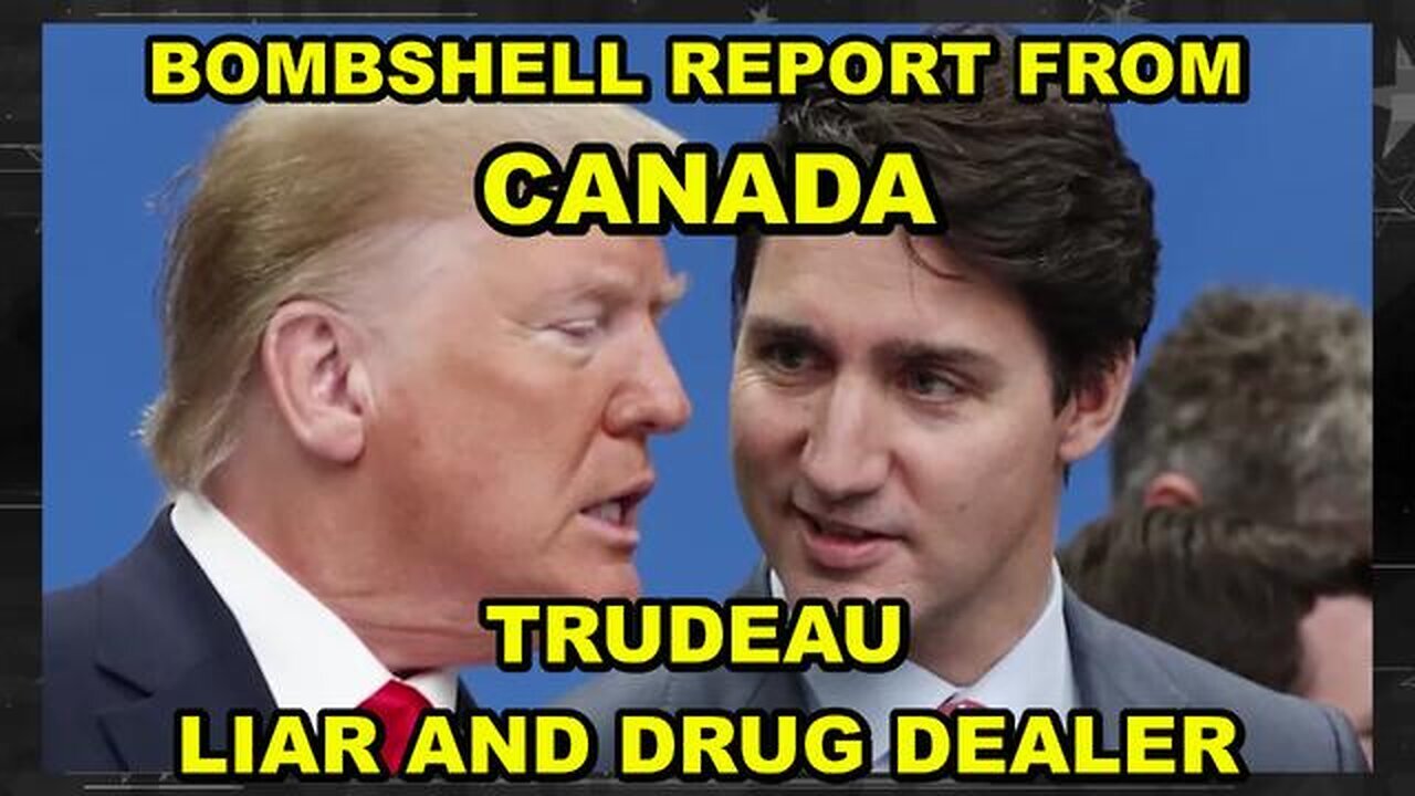 Bombshell Report Out Of Canada - Why Trump Is Hitting Canada Hard With Tariffs!