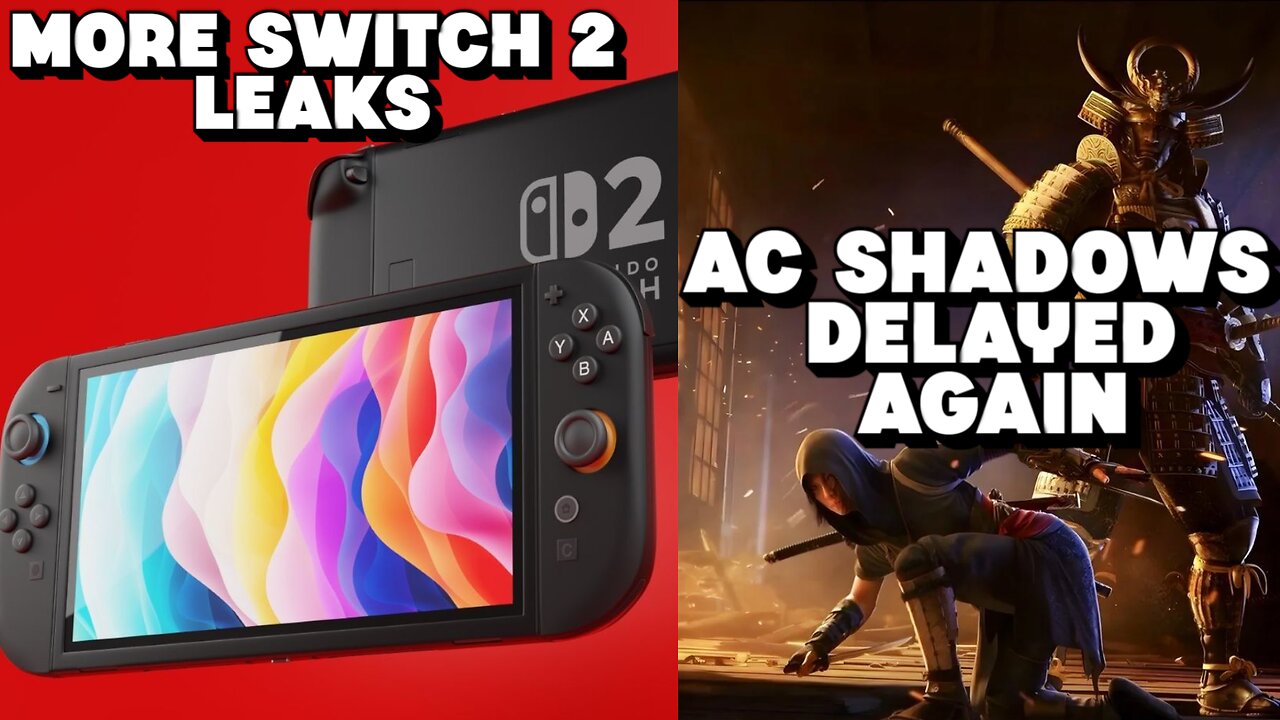 More Switch 2 Leaks and AC Shadows Gets Delayed Again