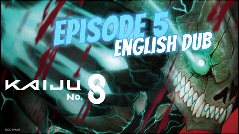 Kaiju No.8 Episode 5 English Dub