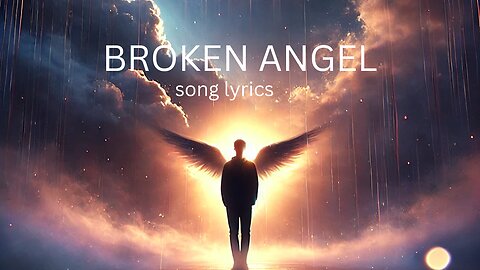 Broken angel song and lyrics