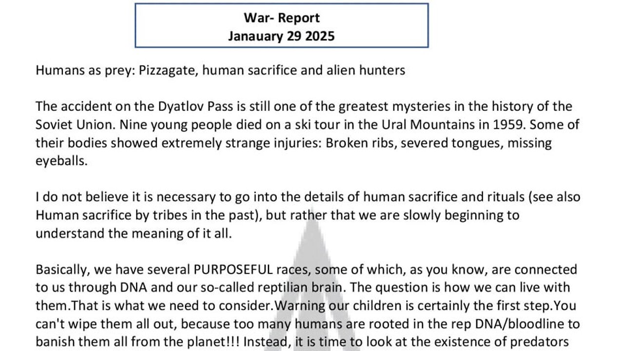 WAR REPORT - JANUARY 29 2025 - PIZZAGATE HUMAN SACRIFICE & ALIEN HUNTERS