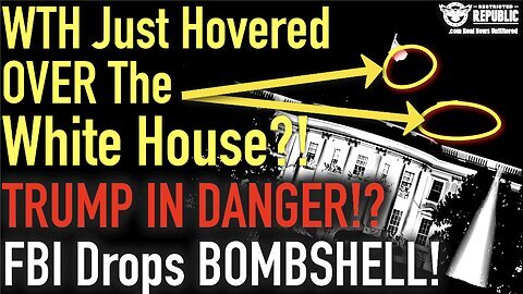 WTH Just Hovered Over The White House!. Is Trump In Danger.! FBI Drops Bombshell!