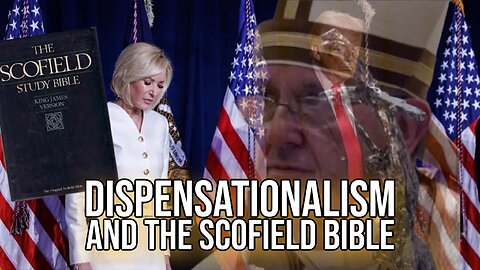 Dispensationalism and the Scofield Bible | Report