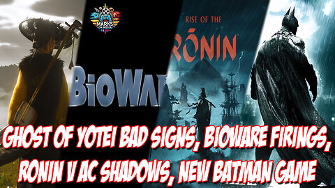 Ghost of Yotei Bad Signs, BioWare Firings, Ronin V AC Shadows, New Batman Game