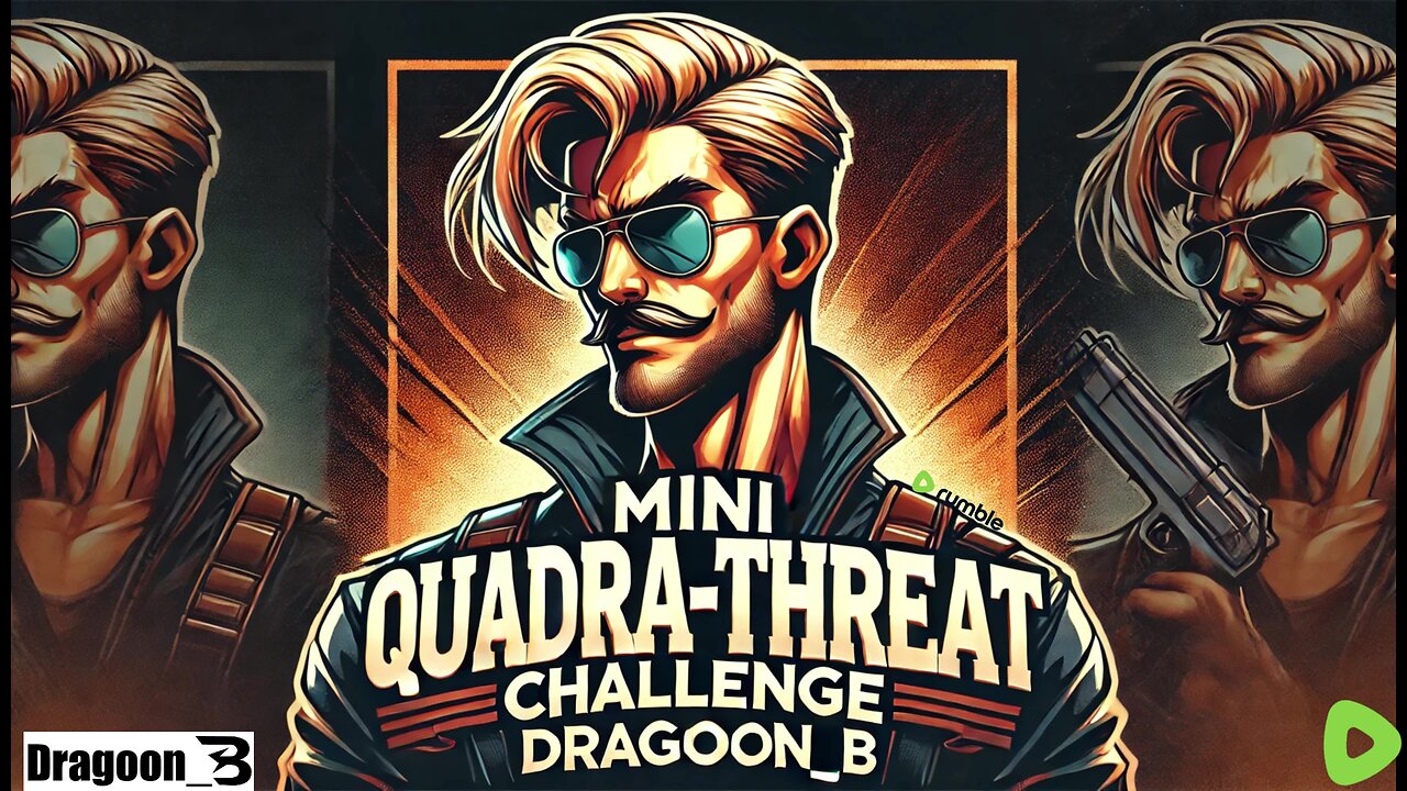 Dragoon - Mini Quadra-Threat Challenge - Valorant + Counter Strike