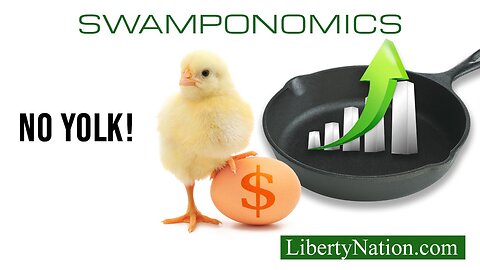 The Return of Eggflation – Swamponomics
