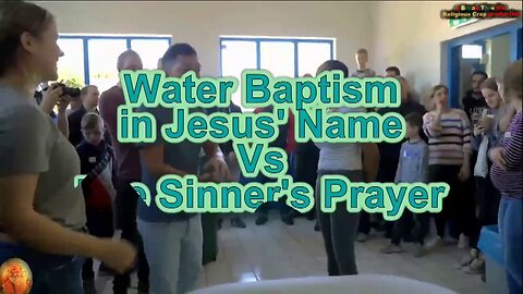 WATER BAPTISM VS SINNER'S PRAYER _Sinner's Prayer Exposed- Pt 5