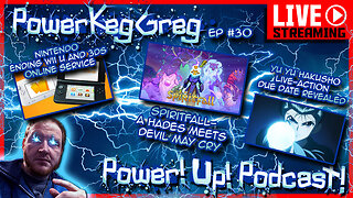 Power!Up!Podcast #30 | Topics: Spiritfall, Wii-U Online Service Done, Yu Yu Hakusho L.A. Date