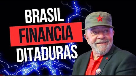 Brazil continues to finance DICTATORSHIPS: the cost of LULA's thieving government and its LOANS