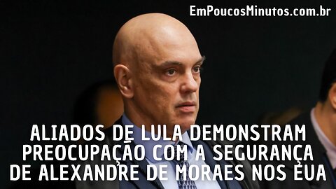 Aliados de Lula Demonstram Preocupação Com a Segurança de Alexandre de Moraes nos EUA