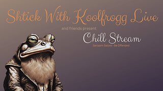 Shtick With Koolfrogg Live - Thursday Night -