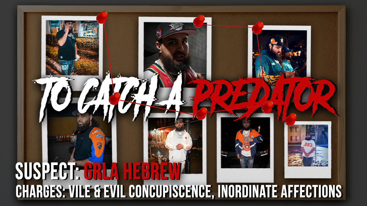 To Catch A Predator: GRLA Hebrew