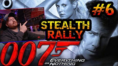 007 Everything Or Nothing | Episode 6 | STEALTH RALLY