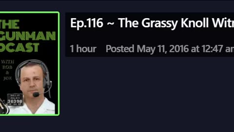 Grassy Knoll Witness Accounts -Lone Gunman Podcast