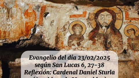 Evangelio del día 23/02/2025 según San Lucas 6, 27-38 - Cardenal Daniel Sturla