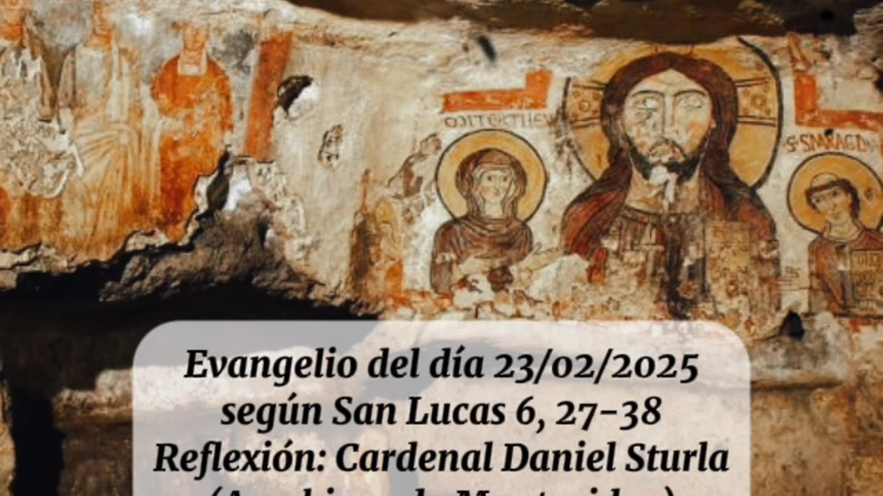 Evangelio del día 23/02/2025 según San Lucas 6, 27-38 - Cardenal Daniel Sturla