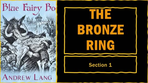 Blue The Blue Fairy Book | Section 1 | The Bronze Ring