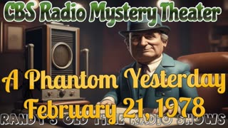 78-02-21 CBS Radio Mystery Theater A Phantom Yesterday