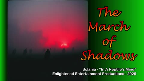 "The March of Shadows" -- Solania