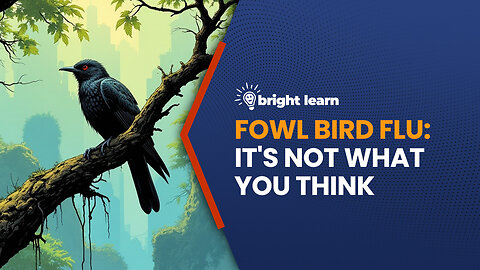 BrightLearn - Fowl: Bird Flu: It's Not What You Think by Dr. Sherri J. Tenpenny