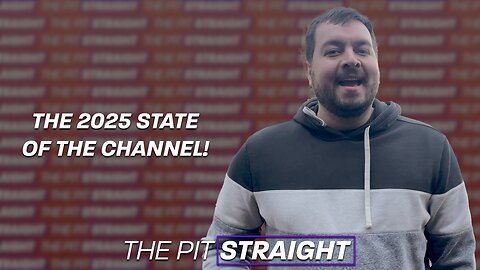 The State of the Channel for 2025! - The Pit Straight