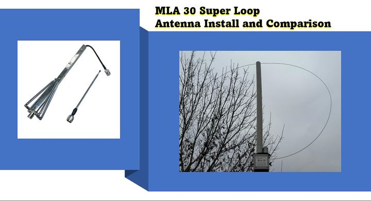 MLA30 Super Loop antenna install and Comparison.