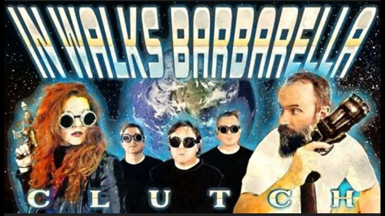 'In Walks Barbarella' by Clutch. Retro-Rock Classic-Rock Weaponized Funk