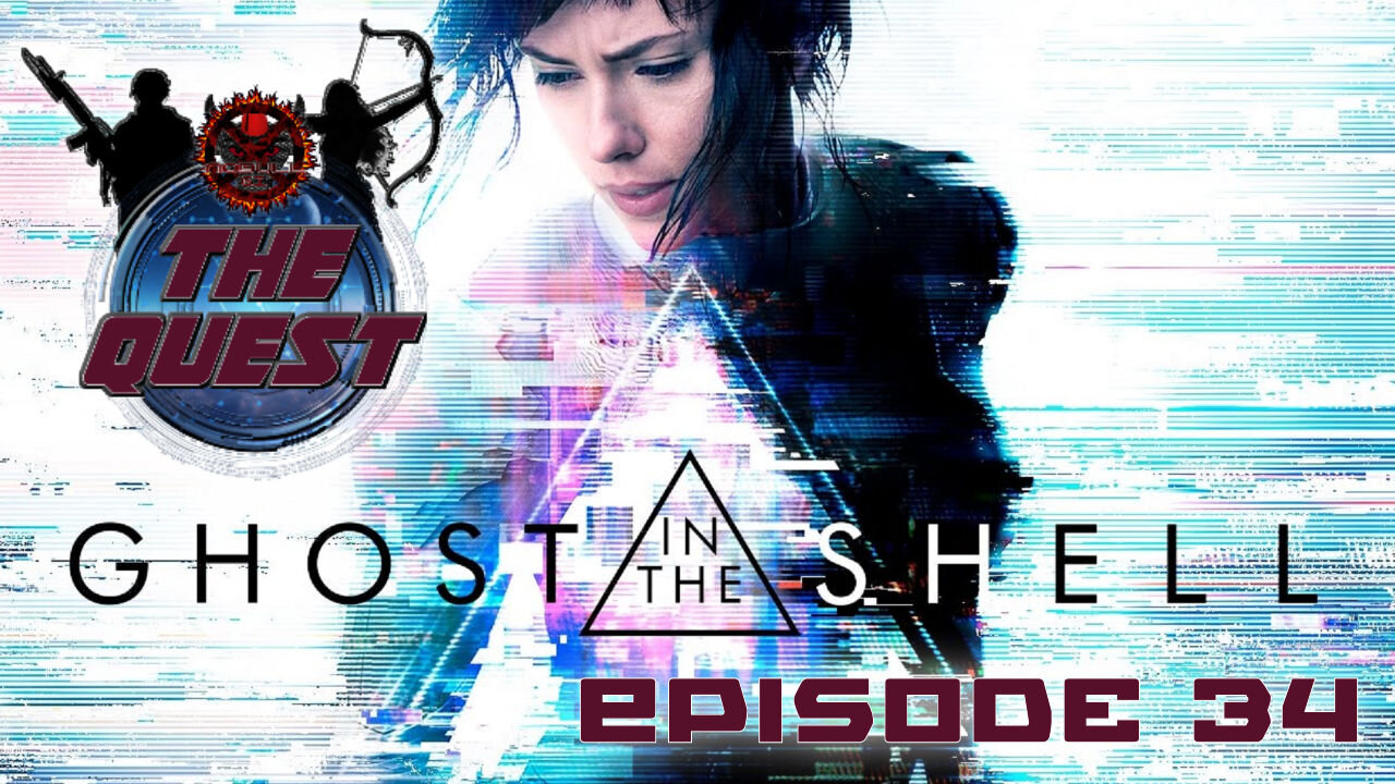 The Quest Reviews E34 - Ghost In The Shell 2017