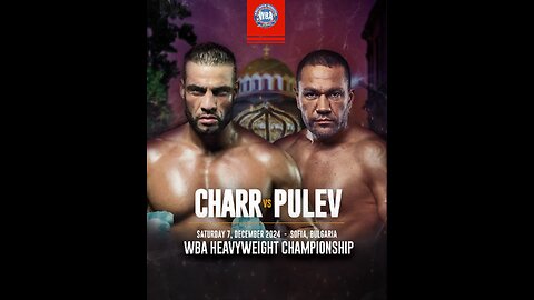 Kubrat Pulev vs Mahmoud Charr - Dec 07 2024 - Sofia, Bulgaria **WBA (reg) World HW Championship**