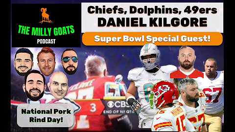 Former Chief, 49er, Dolphin NFL Legend Daniel Kilgore Joins our Super Bowl Preview!