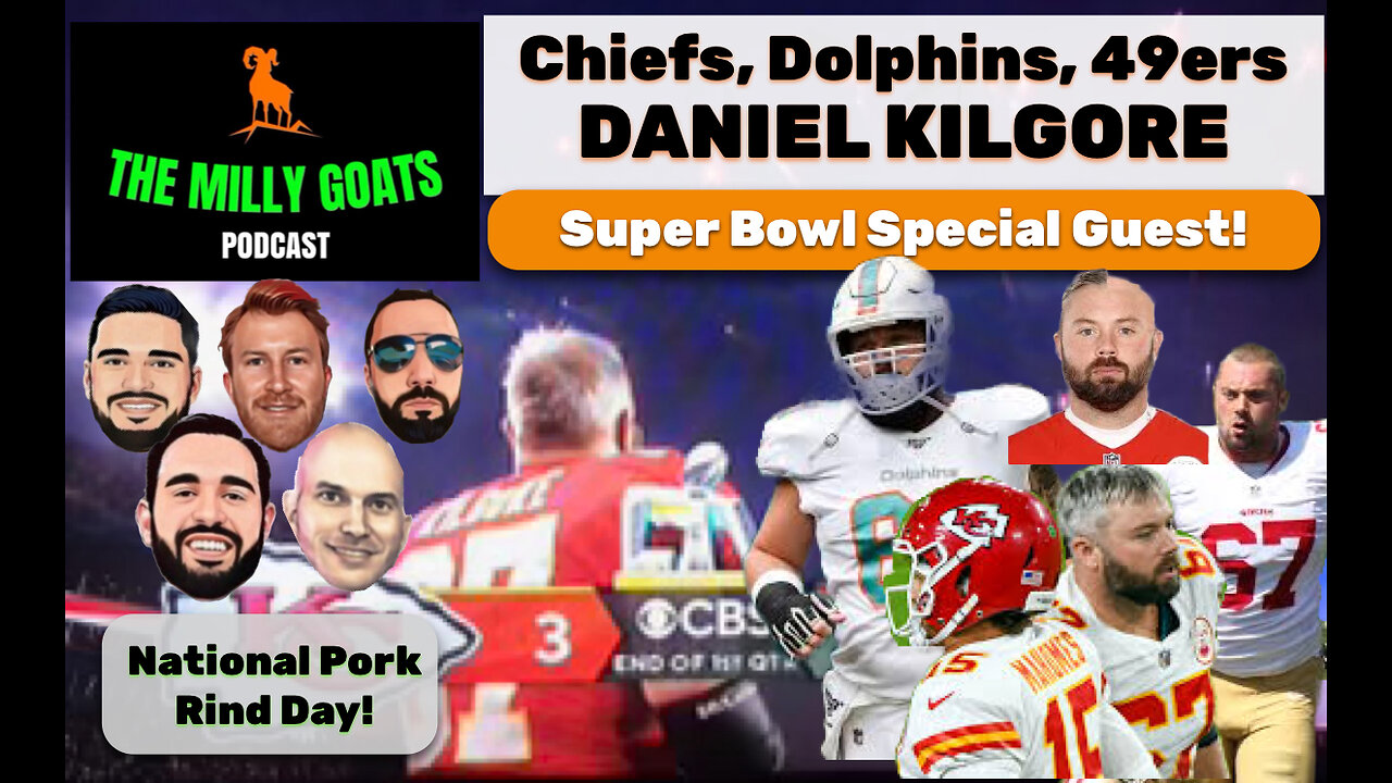 Former Chief, 49er, Dolphin NFL Legend Daniel Kilgore Joins our Super Bowl Preview!