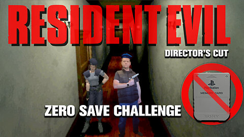 Resident Evil Director's Cut PS1 No Save Challenge