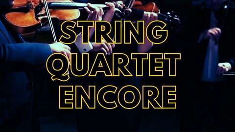 String Quartet Encore