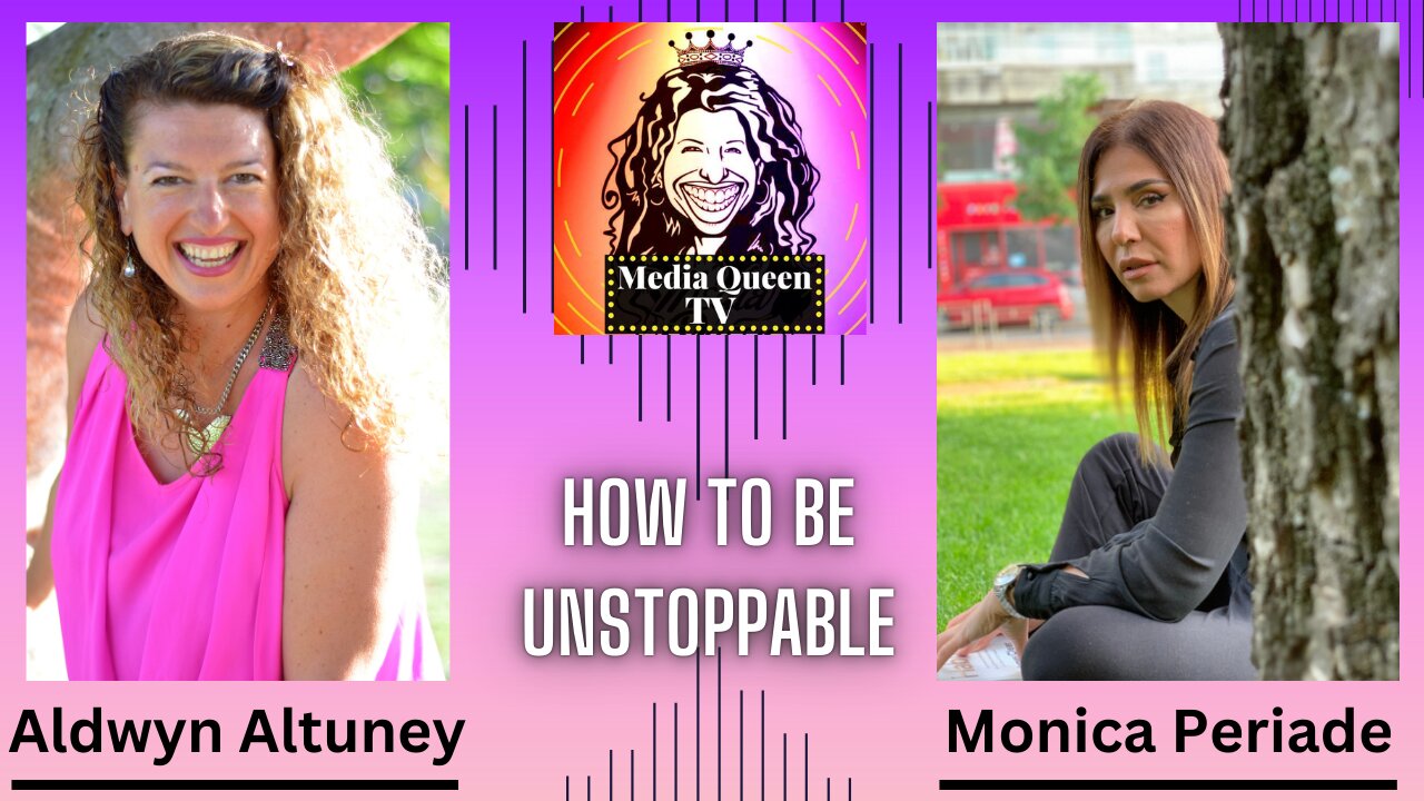 Media Queen TV - How to be Unstoppable.