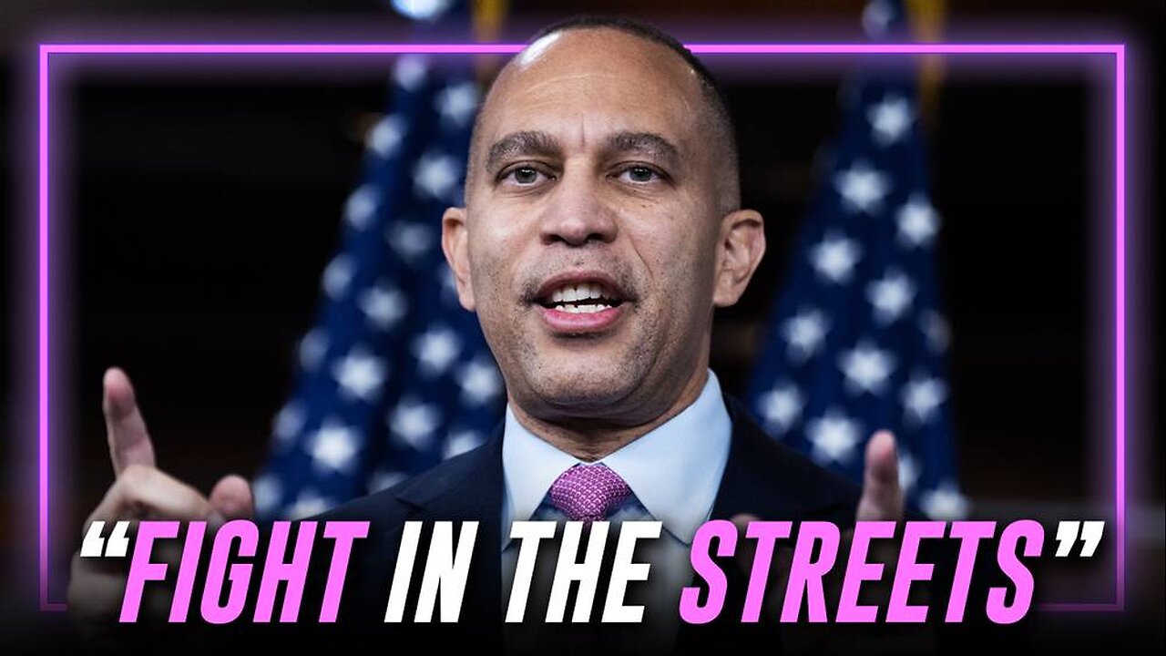 VIDEO: Watch Democrat Leader Hakeem Jeffries Desperately Call For Violence In The Streets