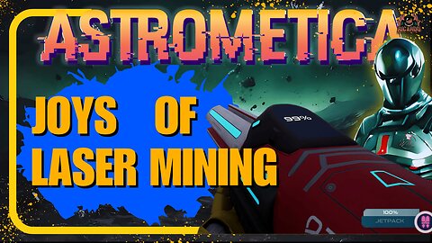 Laser mining in Asrtrometica is a game changer