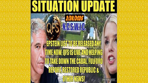 SITUATION UPDATE 2/28/25 - Epstein Island List, Qfs Live, Doge, Benjamin Fulford Report, Vaids 2025