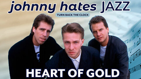 Johnny Hates Jazz - Heart Of Gold (German TV - 1987)