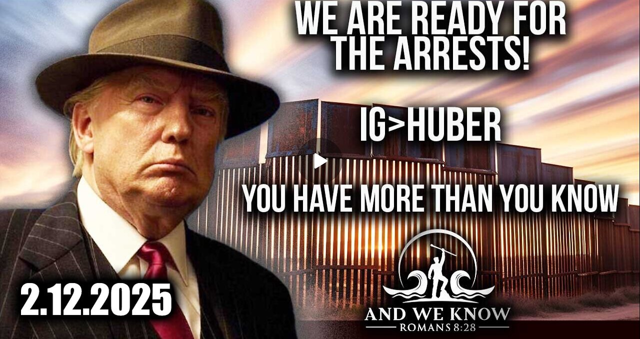 And We Know 2.12.25 - Trump, Pelosi, Biden "The Big Arrest"; What happens when KICKBACKS DRY UP