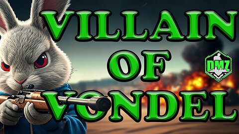 🔴 DMZ LIVE - "VILLAIN OF VONDEL"