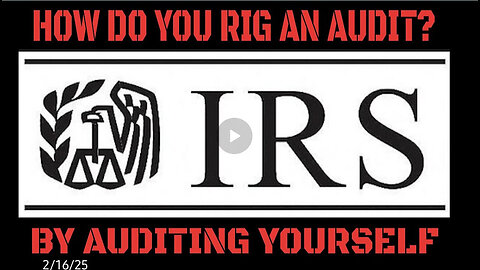 MIKE GILL UPDAte - 02/16/2025 - HOW DO YOU RIG AN AUDIT? BY AUDITING YOURSELF