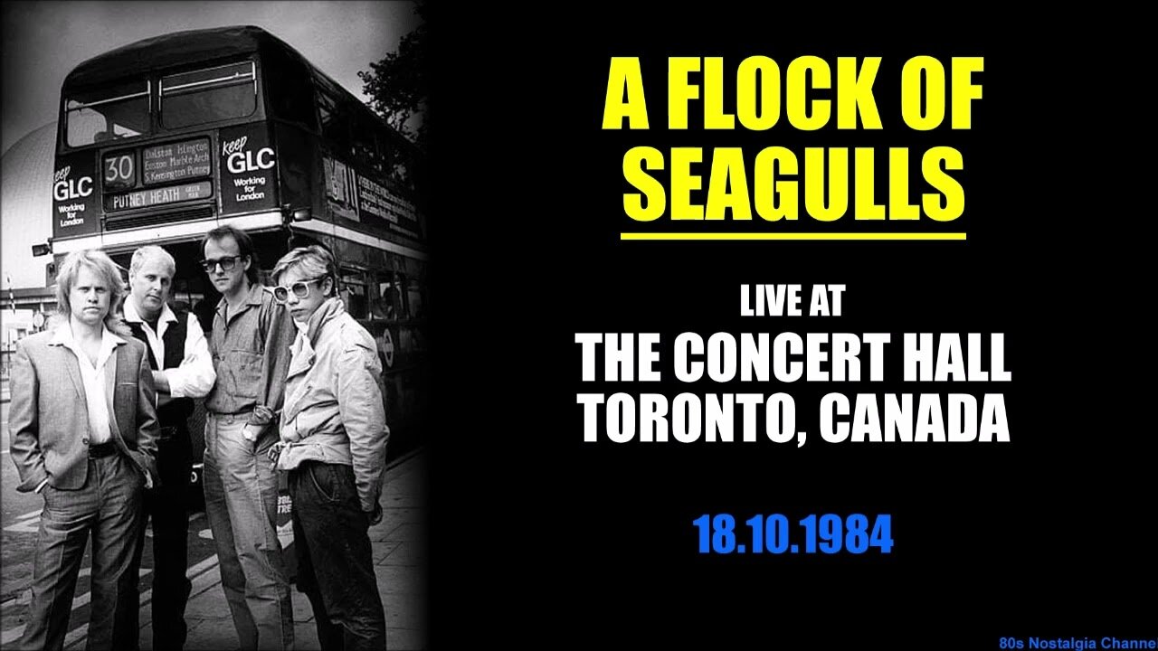 A Flock of Seagulls | Live in Toronto (18.10.1984)
