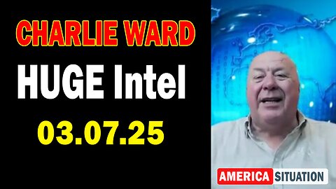 Charlie Ward HUGE Intel Mar 7: "Charlie Ward Daily News With Charlie Ward & Paul Brooker"