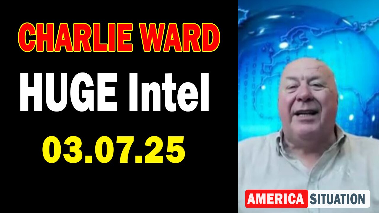 Charlie Ward HUGE Intel Mar 7: "Charlie Ward Daily News With Charlie Ward & Paul Brooker"