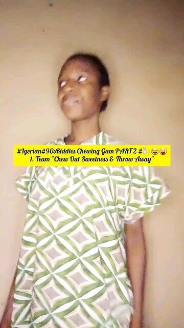 #Igerian#90sKiddies Chewing Gum PART 2 #🌬😁😜#fyp#HeroineC#ViralVideo#Comedy#😂😂😂#90sKiddiesSerie