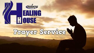 Crossfire Healing House | Weekly Online Prayer Service 1/21/25