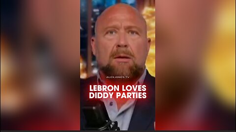 Alex Jones: What Was Lebron Doing at Diddy Parties - 12/23/24