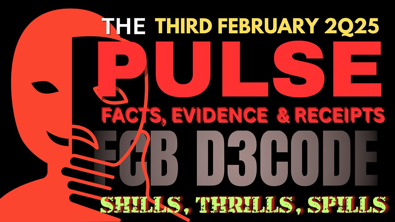 THE PULSE [03 FEB 2025] SHILLS THRILLS SPILLS - FCB D3CODE